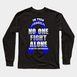 In This Family No One Fight Alone Diabetes Awareness Long Sleeve T-Shirt